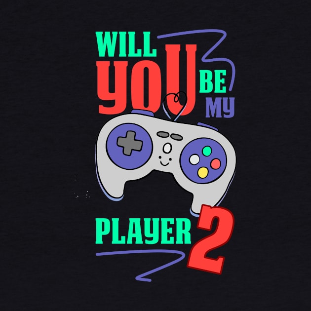 Will You Be My Player 2 by Hip City Merch